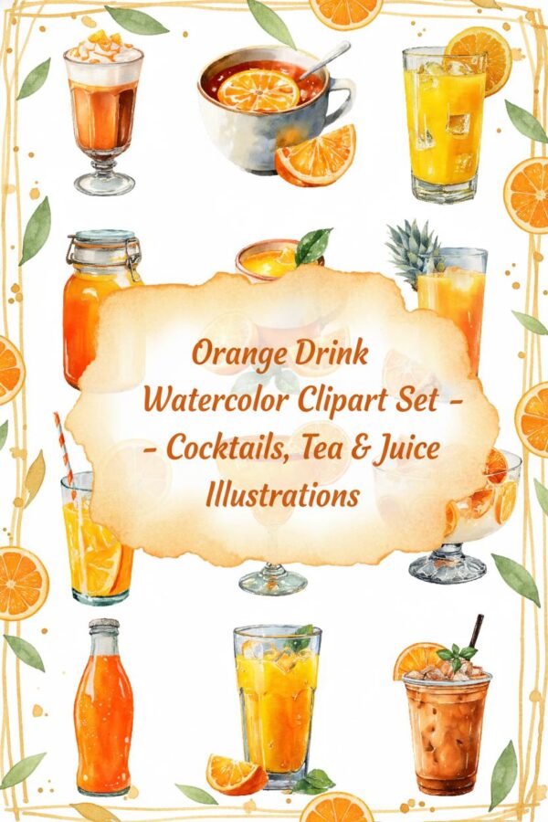 Vibrant Orange Drinks Watercolor Clipart - Cocktails, Tea & Juice Illustrations Orange Drink Watercolor Clipart Set - Cocktails, Tea & Juice Illustrations - orange, drink, cocktail